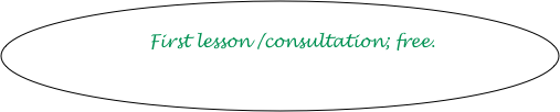 
                 First lesson /consultation; free.
